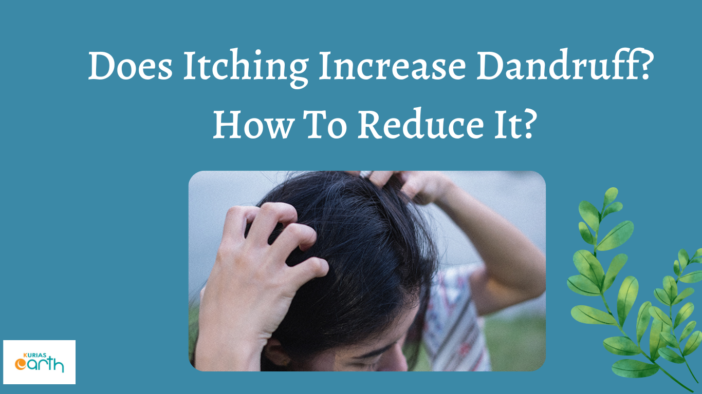 Does Itching Increase Dandruff? How To Reduce It?