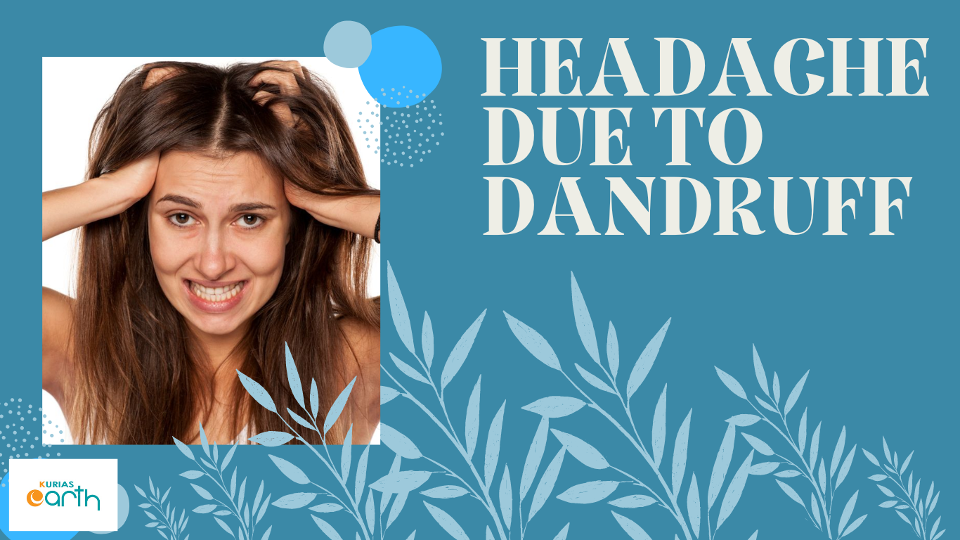 Headache due to Dandruff