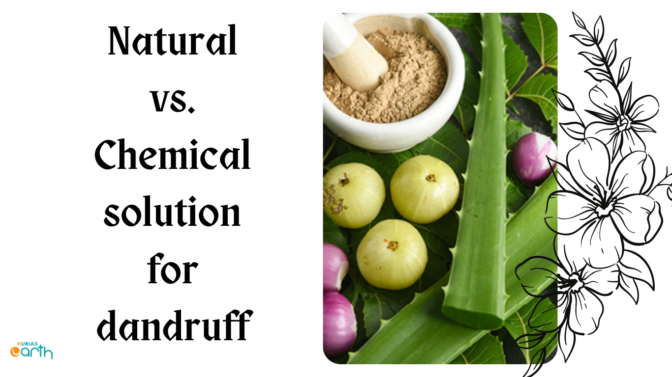 Natural vs. Chemical solution for dandruff