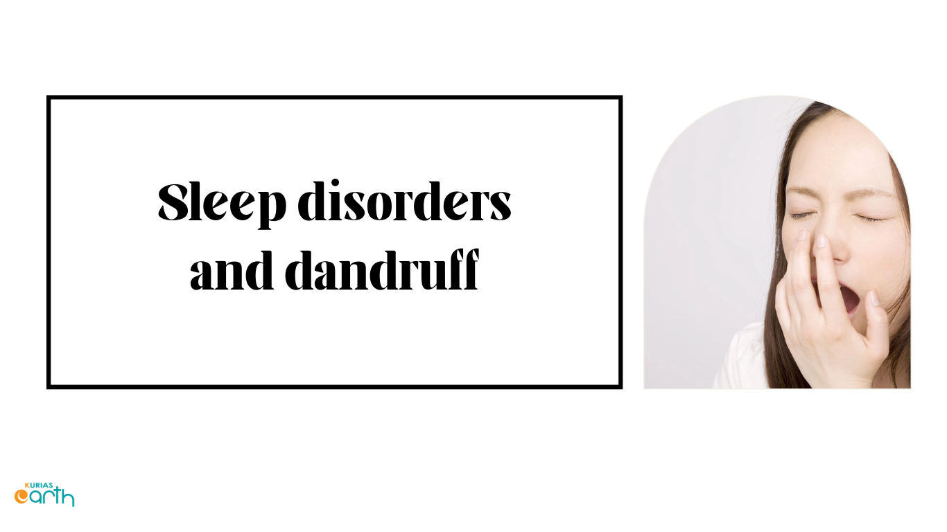 Sleep Disorders and Dandruff