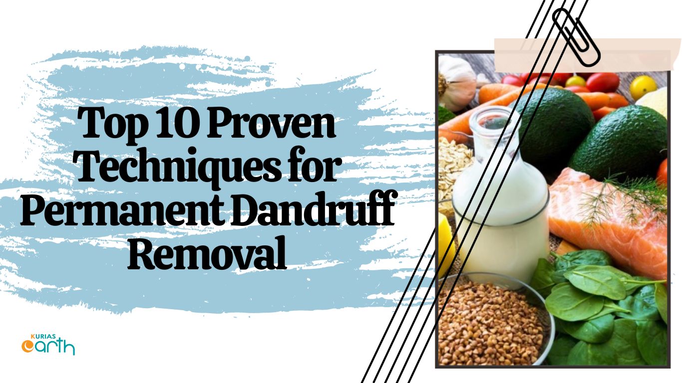 Top 10 Proven Techniques for Permanent Dandruff Removal