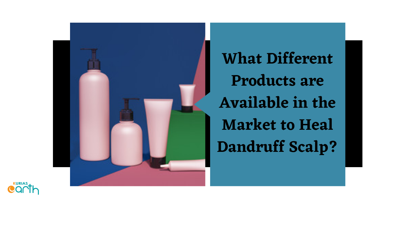 What Different Products are Available in the Market to Heal Dandruff Scalp?